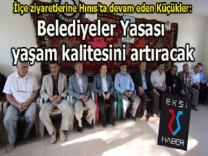 Küçükler: İlçelerdeki yaşam kalitesi Belediyeler Yasası'yla artacak...