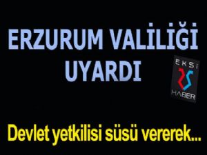 Erzurum Valiliği'nden dolandırıcılık uyarısı...