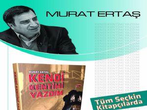Murat Ertaş'ın yeni kitabı 'Kendi kentim yazdım' tüm kitapçılarda...