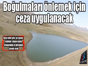 Boğulmaları önlemek için ceza uygulanacak...