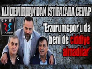 Ali Demirhan'dan, İstifalara Sert Cevap