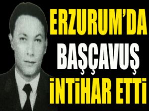 Erzurum'da Başçavuş intihar etti