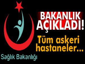 Askeri hastaneler Sağlık Bakanlığı'na bağlandı