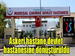 Askeri hastane devlet hastanesine dönüştürüldü