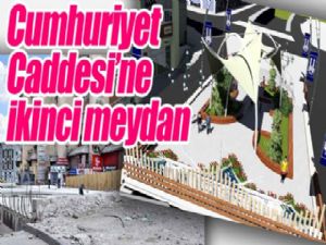 Erzurum'da Cumhuriyet Caddesi'ne ikinci meydan