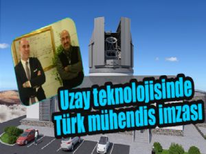 Uzay teknolojisinde Türk mühendis imzası