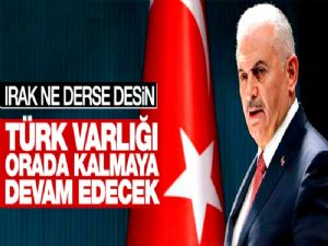 Başbakan Yıldırım'dan Irak'a Başika cevabı