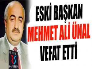 Eski başkan Mehmet Ali Ünal vefat etti