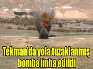 Erzurum'da yola tuzaklanmış bomba imha edildi