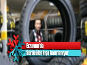 Sürücüler kışa hazırlanıyor