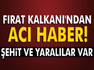 Fırat Kalkanı'ndan acı haber!