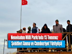 Nenehatun Milli Parkı'nda 15 Temmuz Şehitleri Anma ve Cumhuriyet Yürüyüşü