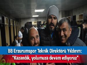 BB Erzurumspor Teknik Direktörü Yıldırım: 