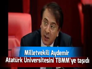 Milletvekili Aydemir Atatürk Üniversitesini TBMM'ye taşıdı
