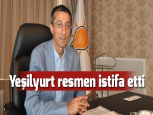 Yeşilyurt resmen istifa etti 