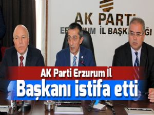 AK Parti Erzurum İl Başkanı istifa etti