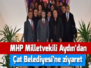  MHP Milletvekili Aydın'dan Çat Belediyesi'ne ziyaret