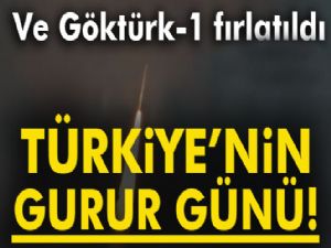 Türkiye'nin gurur günü: Göktürk-1 fırlatıldı