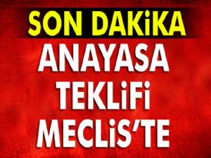 AK Parti'nin anayasa değişiklik teklif TBMM Başkanlığına sunuldu