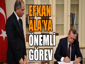 Efkan Ala'ya önemli görev