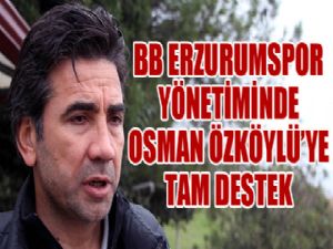 BB Erzurumspor yönetiminden Osman Özköylü'ye tam destek...
