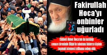 Hacı İsmail Fakirullah Bilgin’in cenaze namazında izdiham yaşandı