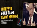 Türkeş'in iftar duası rekor kırıyor
