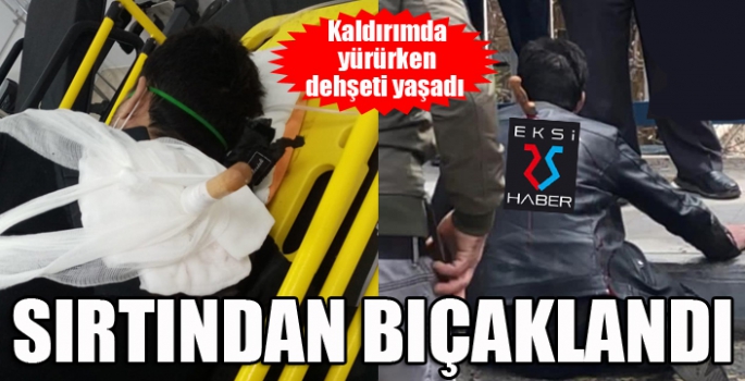 Kaldırımda yürürken dehşeti yaşadı, sırtındaki bıçakla hastaneye kaldırıldı