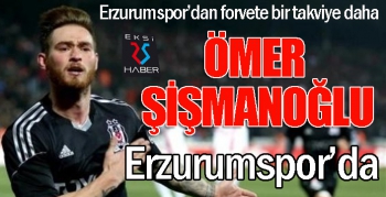 Ömer Şişmanoğlu Erzurumspor'da