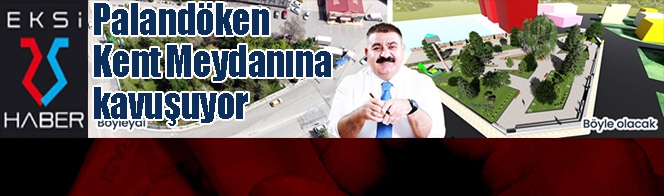 Palandöken Kent Meydanına kavuşuyor