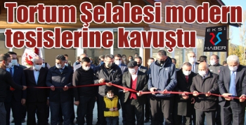 Tortum Şelalesi modern tesislerine kavuştu