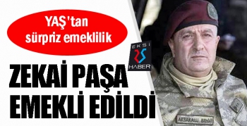 Zekai Aksakallı emekliye sevk edildi...