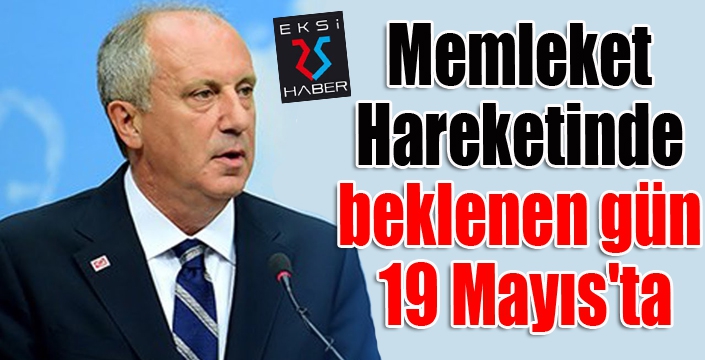 19 MAYIS'A ERTELENDİ