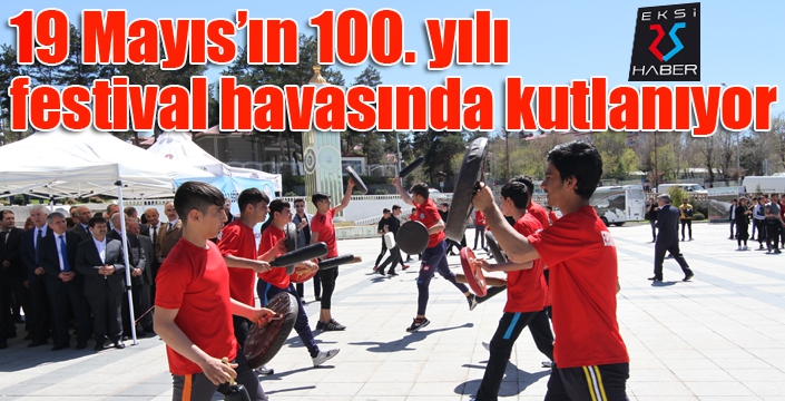 19 Mayıs’ın 100. yılı festival havasında kutlanıyor