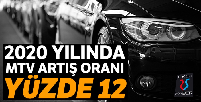 2020 yılı Motorlu Taşıtlar Vergisi artış oranı yüzde 12 oldu