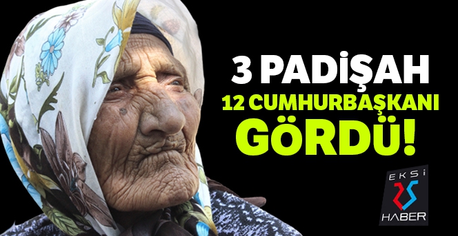 3 padişah 12 Cumhurbaşkanı gördü! Yaşayan tarih