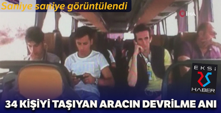 34 kişiyi taşıyan servis aracı böyle devrildi