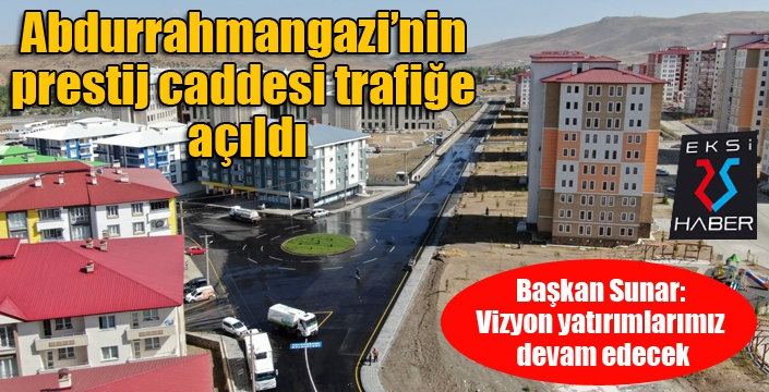 Abdurrahmangazi’nin prestij caddesi trafiğe açıldı