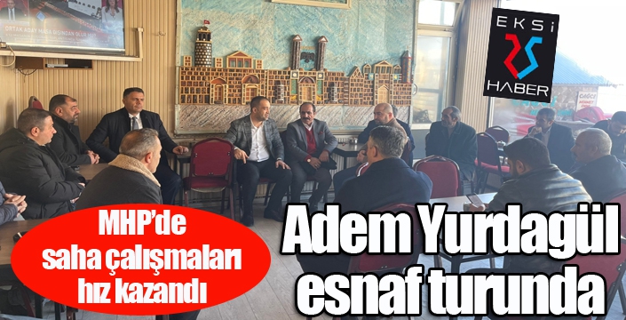 Adem Yurdagül esnaf turunda...