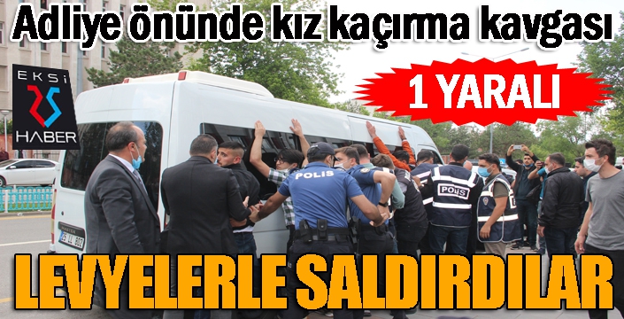 Adliye önünde levyeli kız kaçırma kavgası: 1 yaralı