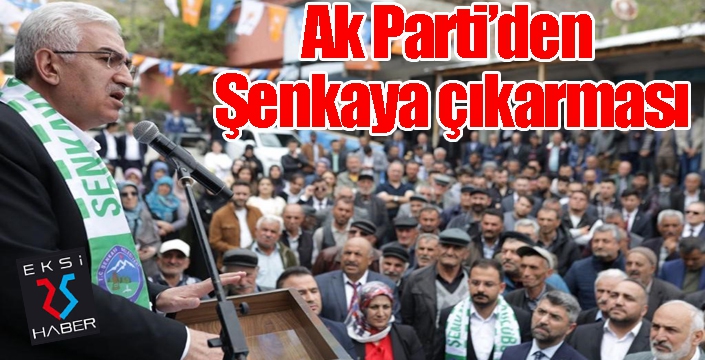 Ak Parti’den Şenkaya çıkarması