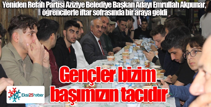 Akpunar, Gençler bizim başımızın tacıdır