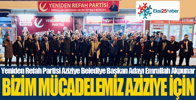 Akpunar: Mücadelemiz Aziziye için...