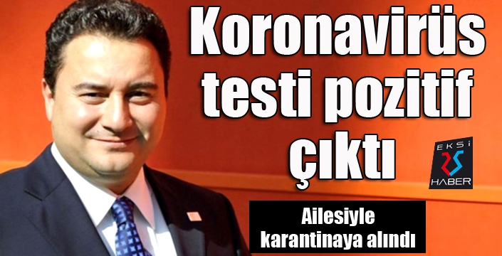 Ali Babacan’ın korona testi pozitif çıktı