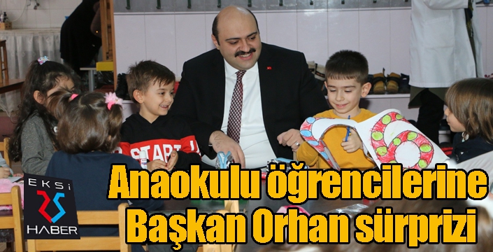 Anaokulu öğrencilerine Başkan Orhan sürprizi