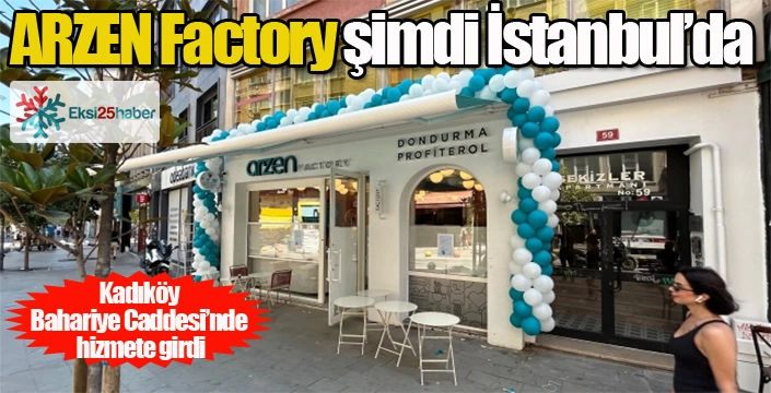Arzen Factroy şimdi İstanbul'da...