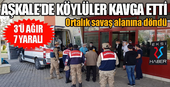 Aşkale'de köylüler arasında taşlı sopalı kavga: 7 yaralı...