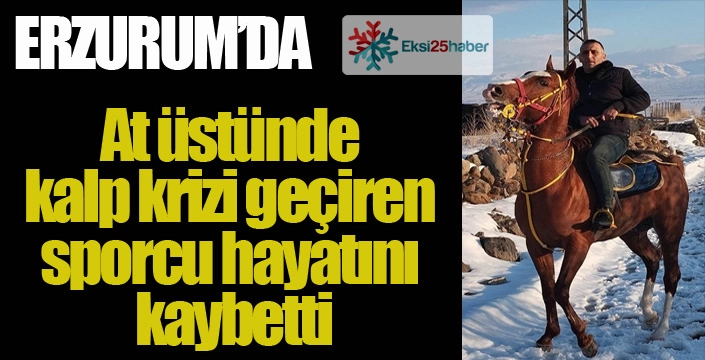 At üstünde kalp krizi geçiren sporcu hayatını kaybetti