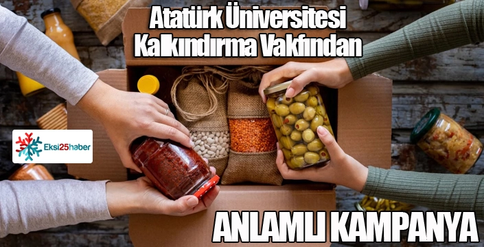 Atatürk Üniversitesi Kalkındırma Vakfından anlamlı kampanya