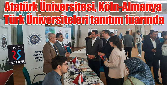 Atatürk Üniversitesi, Köln-Almanya Türk Üniversiteleri tanıtım fuarında